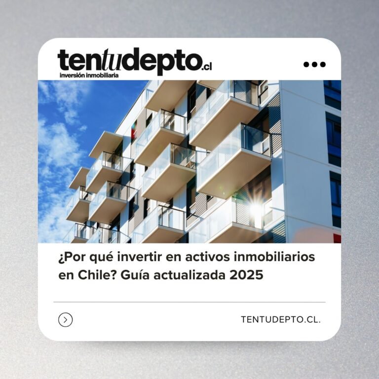 ¿Por qué invertir en activos inmobiliarios en Chile?