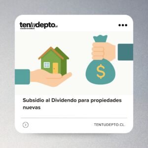 Cmo funciona el subsidio al dividendo en Chile